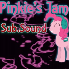 Pinkie's Jam - JoinedTheHerd (AKA Sub.Sound)