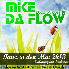 Mike da Flow - Tanz in den Mai 2k13 Mixtape (snippet, full mix @ description)