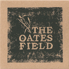 THE OATES FIELD - BRAVE