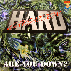 Hard Creation - Are you down (FORZE9) 1996
