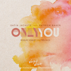 Satin Jackets - Only You (Rogue Vogue Remix)