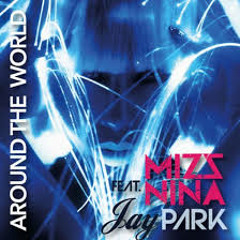 Mizz Nina Feat Jay Park v.s W&W - Around The Code (DJMinGz Bootleg)
