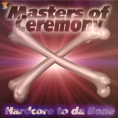 Masters of Ceremony - Hardcore to the bone (FORZE10) (1997)