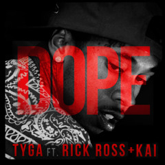 187 (Dope) - Tyga ft. Rick Ross & Kai