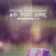 8Bars feat. Stefano Carparelli - As you are (Silvano Mereu Edit) [PREVIEW]