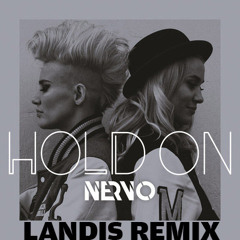Nervo - Hold On (Landis Remix)