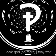 Dear God (No More)