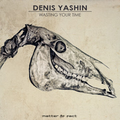 Denis Yashin - Wasting Your Time (Rambla Boys Remix) MOF002
