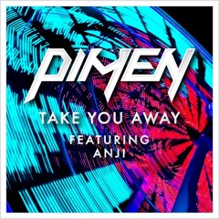 Take You Away (Feat. Anji) [Radio Mix] FREE DOWNLOAD!!!
