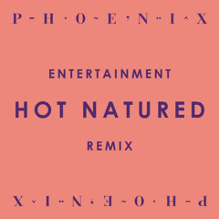 Entertainment - Hot Natured Remix