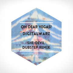 OH DEAR VEGAS! VS DIGITALWARZ - She-Devil Dubstep Remix