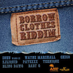 Borrow Clothes Riddim mix by DahLoki 2013