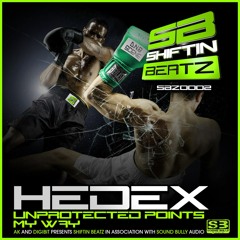 Hedex-Unprotected Points - Shiftin Beatz SBZ0002 (Out Now!!!!)
