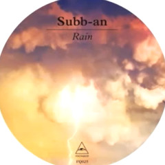 Subb-an feat  Footprintz - Rain (Original Mix:)
