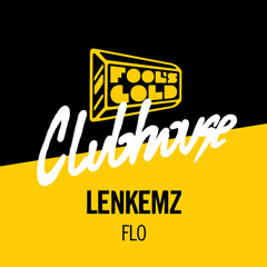 LENKEMZ - FLO' - OUT NOW FOOLS GOLD RECORDS