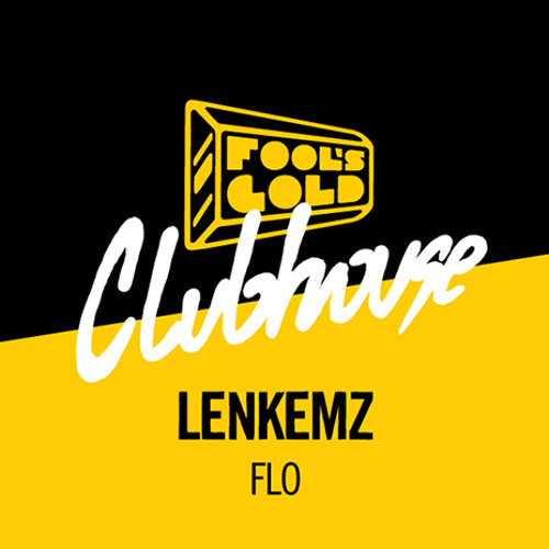 LENKEMZ - FLO' - OUT NOW FOOLS GOLD RECORDS