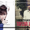 I Knew You Were Trouble vs Heart Attack- Demi Lovato & Taylor Swift (MASHUP)