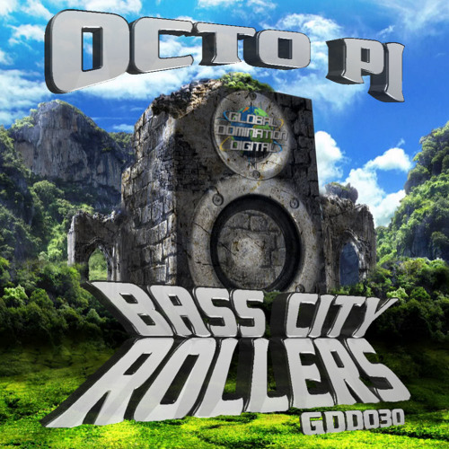 Octo Pi - Bass City Roller CLIP (Available to buy now)