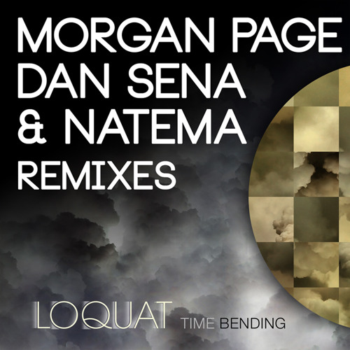 Loquat - Time Bending (Morgan Page Remix)