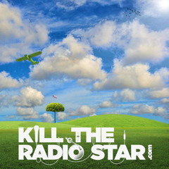 Kill The Radio Star