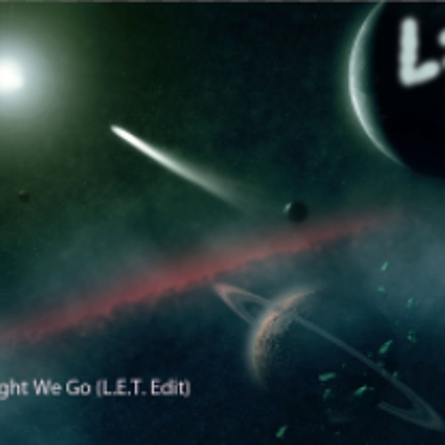 Tonight We Go (L.E.T. Edit)