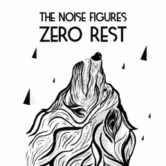 The Noise Figures - No Rest