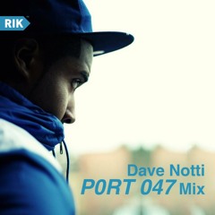 DaveNotti - P0RT 047 Mix