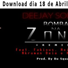 Dj Soneca-Bomba na Zona(Rmix) feat Fabious ,Neide Sofia, Nkruman Beia e Negro Bue (Prod by BuSquare)