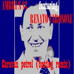 Ambrus 83 featuring Renato Carosone - Caravan Petrol (bootleg remix)