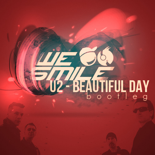 U2 - Beautiful Day (WeSmile's Sunlit Bootleg) FREE DOWNLOAD