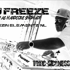 DJ FREEZE (NL) (FREEZIN ELEMENTZ) ON TOXIC SICKNESS RADIO | COLD AS HARDCORE SET SHOW #01 | 17.04.13