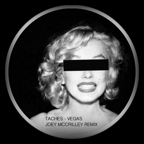 TÂCHES - VEGAS (JOEY MCCRILLEY REMIX)