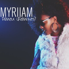 Myriiam - Dimeu (Kit Cat Pro Remix)