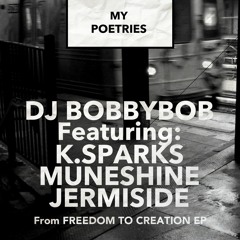 DjBobbybob Feat.K.Sparks,Muneshine & Jermiside - My Poetries
