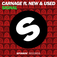 Carnage, New & Used - Signal! (Original Mix) [SPINNIN'] - OUT NOW! Played by Julian Jordan