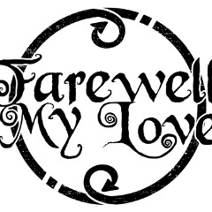 Farewell My Love - Portraits