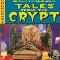 Mr.Sisco - Tales From The Crypt (Feat. Buddah Jones)(Prod. By Dj Smokey)