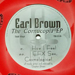 Earl Brown (Stephen Brown) - (A) How I Feel [1996 T&B Vinyl - TB1214]