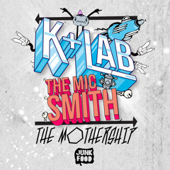 K+Lab, The Mic Smith - The Mothership