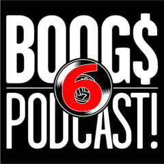 Boogs Podcast Episode Six
