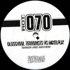 Old School Terrorists vs Mixelplix - Terror And Mayhem (DJ Neophyte Uptempo Remix)