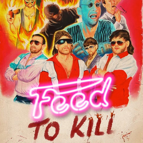 Feed To Kill (OST Fake Movie Trailer)