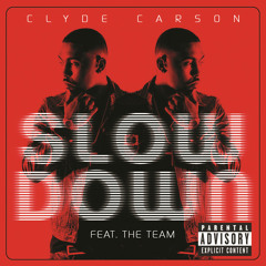 Clyde Carson - Slow Down(2013 RemiX Angelo.S)