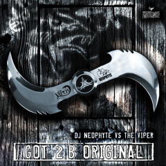 DJ Neophyte & The Viper - Got 2 b original (ROT089) (2003)