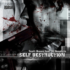 Scott Brown ft. DJ Neophyte - Self Destruction (Scott Brown mix) (ROT092) (2003)