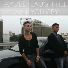Faydee Ft Lazy J - Laugh Till You Cry