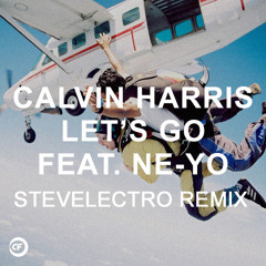 Calvin Harris feat. Ne-Yo - Let's Go (stevelectro Remix)