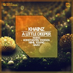 Khainz - A Little Deeper (Bazu Remix) [Tech-it Recordings]