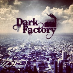 Dark Factory (FsrO) So I