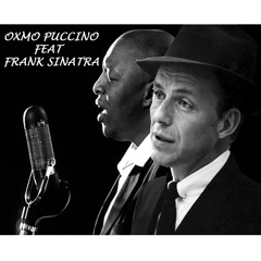 Oxmo Puccino feat Frank Sinatra DJ CREAM REMIX